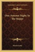 One Autumn Night; In The Steppe