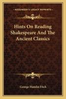 Hints On Reading Shakespeare And The Ancient Classics