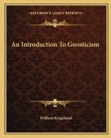 An Introduction To Gnosticism