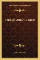 Burleigh And His Times