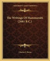 The Writings Of Hammurabi (2081 B.C.)