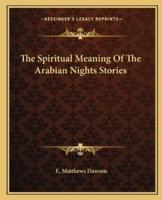 The Spiritual Meaning Of The Arabian Nights Stories