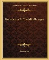 Gnosticism In The Middle Ages