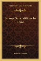 Strange Superstitions In Rome