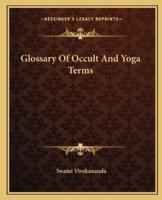Glossary Of Occult And Yoga Terms