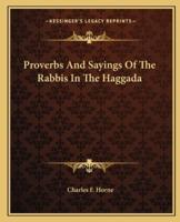 Proverbs And Sayings Of The Rabbis In The Haggada