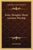 Some Thoughts About Ancestor Worship