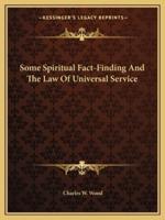 Some Spiritual Fact-Finding And The Law Of Universal Service