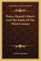 Prince Hassak's March And The Battle Of The Third Cousins