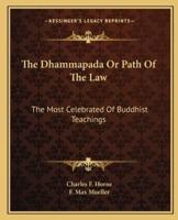 The Dhammapada Or Path Of The Law