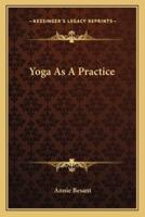 Yoga As A Practice