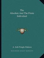 The Absolute And The Finite Individual