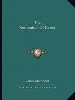The Restoration Of Belief