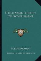 Utilitarian Theory Of Government
