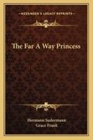 The Far A Way Princess