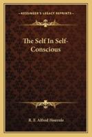 The Self In Self-Conscious