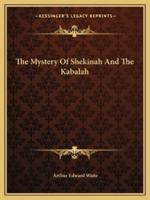 The Mystery Of Shekinah And The Kabalah