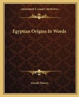 Egyptian Origins In Words