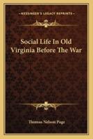 Social Life In Old Virginia Before The War