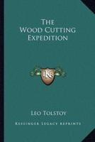 The Wood Cutting Expedition