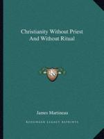 Christianity Without Priest And Without Ritual