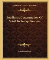 Buddhistic Concentration Of Spirit To Tranquilization