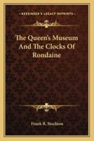 The Queen's Museum And The Clocks Of Rondaine