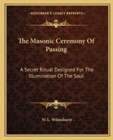 The Masonic Ceremony Of Passing