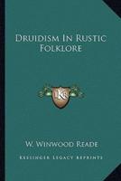 Druidism In Rustic Folklore