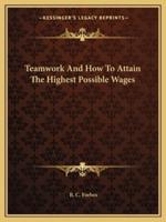 Teamwork And How To Attain The Highest Possible Wages