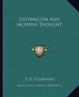 Esotericism And Modern Thought