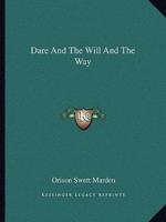 Dare And The Will And The Way