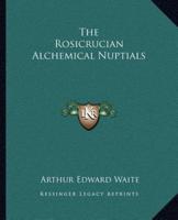 The Rosicrucian Alchemical Nuptials