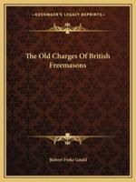 The Old Charges Of British Freemasons
