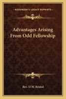 Advantages Arising From Odd Fellowship