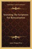 Searching The Scriptures For Reincarnation