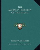 The Moral Philosophy Of The Jesuits