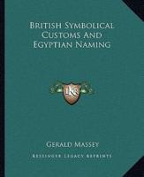 British Symbolical Customs And Egyptian Naming