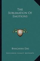 The Sublimation Of Emotions