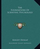 The Foundations Of Scientific Psychology
