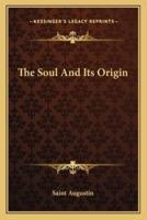 The Soul And Its Origin