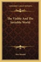 The Visible And The Invisible World