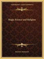 Magic Science and Religion