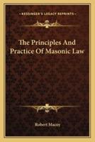 The Principles And Practice Of Masonic Law