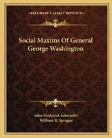 Social Maxims Of General George Washington