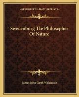 Swedenborg The Philosopher Of Nature