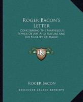 Roger Bacon's Letter