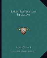 Early Babylonian Religion