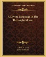 A Divine Language In The Theosophical Seal