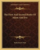 The First And Second Books Of Adam And Eve